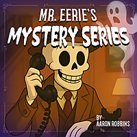 Mr. Eerie's Mystery Series