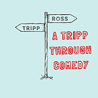 A Tripp Through Comedy
