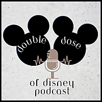 Double Dose of Disney Podcast