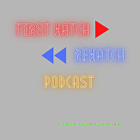 First Watch Rewatch