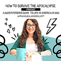 How to Survive the Apocalypse: A Queer Person's Guide to Living in America