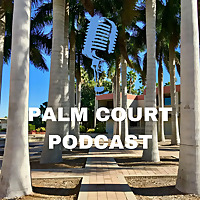 Palm Court Podcast