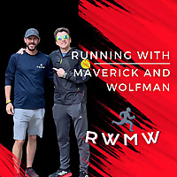 Running with Maverick and Wolfman