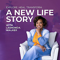 A New Life Story: Emotional Healing, Personal Growth & Legacy Transformation for Midlife Women
