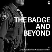 The Badge and Beyond: Inside the World of LVMPD
