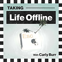 Taking Life Offline