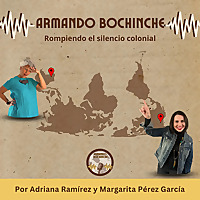 ARMANDO BOCHINCHE  Rompiendo el silencio colonial