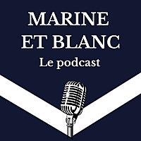 Marine et Blanc - Le podcast