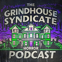 The GrindHouse Syndicate: A Horror Movie Podcast