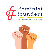 Feminist Founders: Building Profitable People-First Businesses