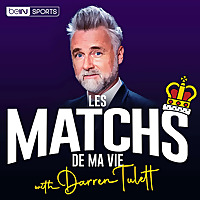 Les Matchs de ma Vie with Darren Tulett