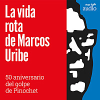 La vida rota de Marcos Uribe