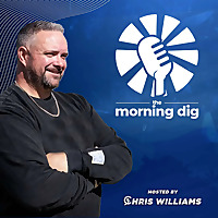 The Morning Dig Hosted by Chris Williams