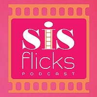 Sis Flicks Podcast