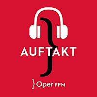 Auftakt   Audioeinführungen der Oper Frankfurt