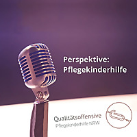 Perspektive: Pflegekinderhilfe