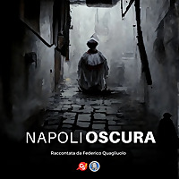 Napoli Oscura - le storie brutte da non raccontare ai turisti