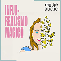 INFLU-REALISMO MÁGICO. Un podcast de @hazmeunafotoasi