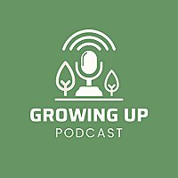 Growing Up Podcast