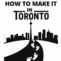 How to make it in Toronto