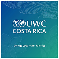 UWC Costa Rica | College Updates for Families