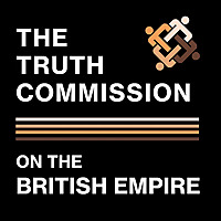 The Truth Commission on The British Empire