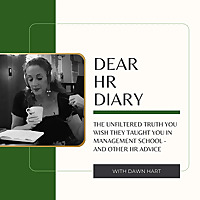 Dear HR Diary - The Unfiltered Truth You Wish They Taught in Management School
