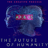 AI & The Future of Humanity:  Artificial Intelligence, Technology, VR, Algorithm, Automation, ChatBP