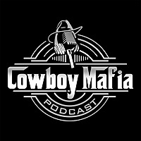 COWBOY MAFIA PODCAST