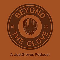 Beyond The Glove: A JustGloves Podcast