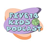Five14 KIDS podcast