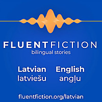 FluentFiction - Latvian
