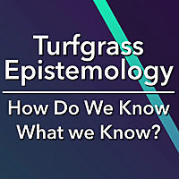 Turfgrass Epistemology