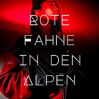 Rote Fahne in den Alpen