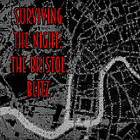 Surviving The Night: The Bristol Blitz