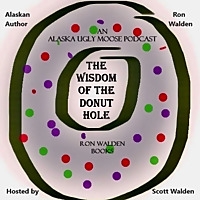 'The Wisdom of the Donut Hole' an Ugly Moose AK Podcast