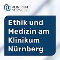 Ethik und Medizin am Klinikum Nürnberg