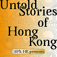 'Untold Stories of Hong Kong'