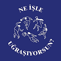 Ne İşle Uğraşıyorsun?