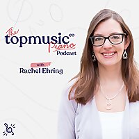 TopMusic Piano Podcast