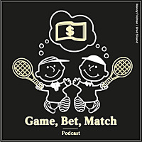 Game, Bet, Match (GBM) Podcast