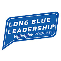 THE LONG BLUE LEADERSHIP PODCAST