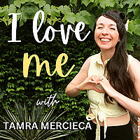 I Love Me with Tamra Mercieca