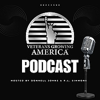 The Veterans Growing America Podcast