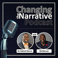 Changing The Narrative Podcast