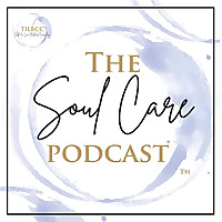 The Soul Care Podcast