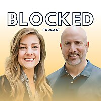 The Blocked Podcast