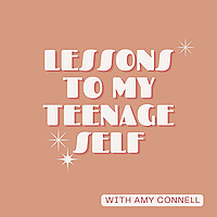 Lessons to My Teenage Self