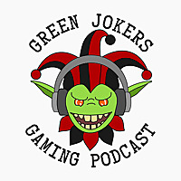 Green Jokers Gaming Podcast