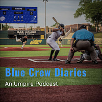 Blue Crew Diaries: An Umpire Podcast